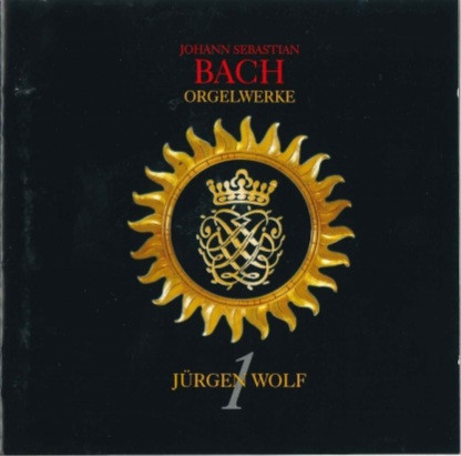 Bach Orgelwerke (Jürgen Wolf)