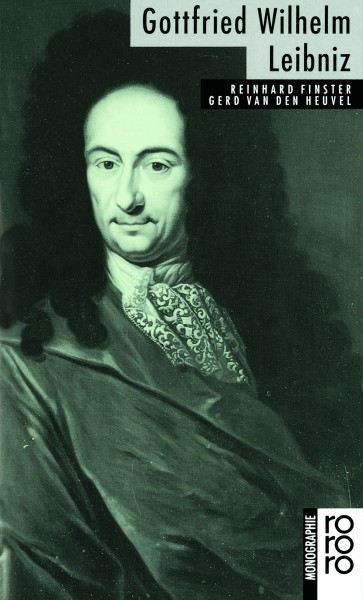 Reinhard Finster / Gerd van den Heuvel - Gottfried Wilhelm Leibniz